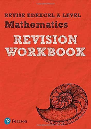 Revise Edexcel A level Mathematics Revision Workbook: for the 2017 qualifications (REVISE Edexcel GCE Maths 2017)