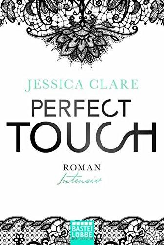 Perfect Touch - Intensiv: Roman (Perfect Passion, Band 2)