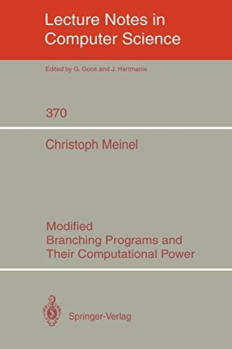 Modified Branching Programs and Their Computational Power (Lecture Notes in Computer Science, 370, Band 370)