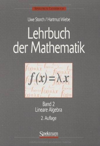 Lehrbuch der Mathematik - Paket. Band 1-4 (1996-2001): Lehrbuch der Mathematik, 4 Bde., Bd.2, Lineare Algebra: Für Mathematiker, Informatiker und Physiker