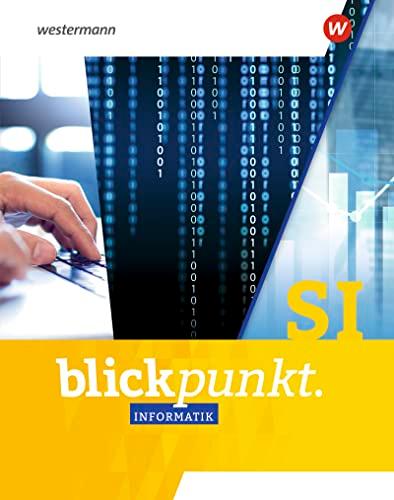 Blickpunkt Informatik: Schülerband SI: Sekundarstufe 1