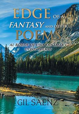 Edge of a Fantasy and Other Poems: Al Borde De Una Fantasia Y Otros Poemas