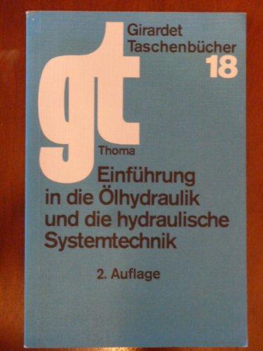 Einführung in Die Ölhydraulik Und Die Hydraulische Systemtechnik