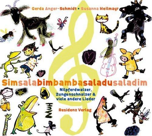 Simsalabim Bamba Saladu Saladim: Nilpferdwalzer, Zungenschnalzer und viele andere Lieder