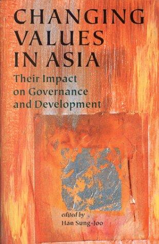 Changing Values in Asia: Their Impact on Governance and Development