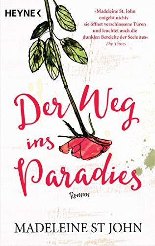 Der Weg ins Paradies: Roman