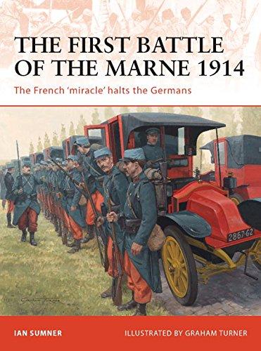 The First Battle of the Marne 1914: The French 'miracle' halts the Germans (Campaign, Band 221)