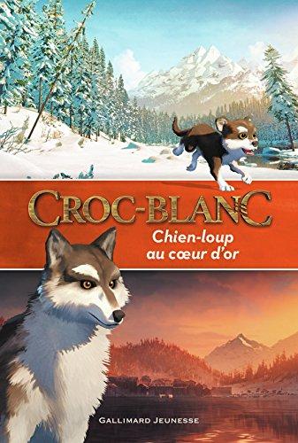 Croc-Blanc : chien-loup au coeur d'or