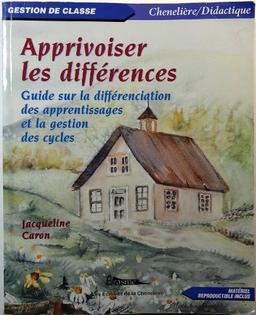 Apprivoiser les différences: Guide sur la différenciation des apprentissages