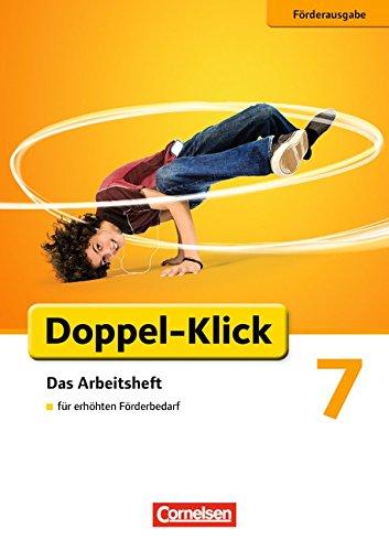 Doppel-Klick - Förderausgabe: 7. Schuljahr - Inklusion: für erhöhten Förderbedarf: Arbeitsheft mit Lösungen