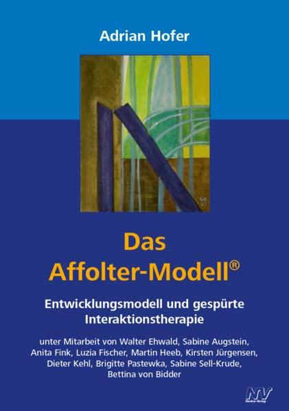 Das Affolter-Modell: Entwicklungsmodell und gespürte Interaktionstherapie