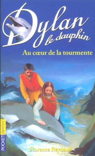 Dylan le dauphin. Vol. 4. Au coeur de la tourmente