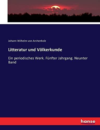 Litteratur und Völkerkunde: Ein periodisches Werk. Fünfter Jahrgang. Neunter Band