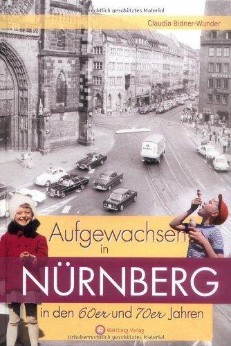 Aufgewachsen in Nürnberg in den 60er und 70er Jahren