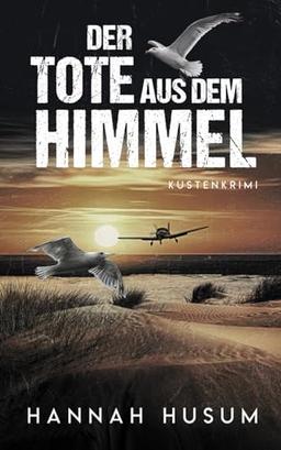 Der Tote aus dem Himmel: Küstenkrimi (Behrens & Winter ermitteln, Band 6)