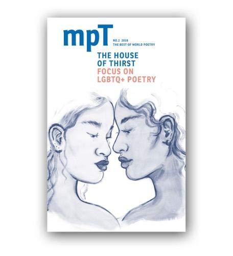 T The House of Thirst: MPT No.2 2018 (Modern Poetry in Translation)