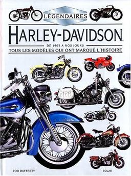 Légendaires Harley-Davidson de 1903 à nos jours