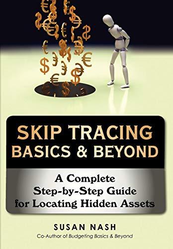 Skip Tracing Basics & Beyond: A Complete Step-by-Step Guide for Locating Hidden Assets