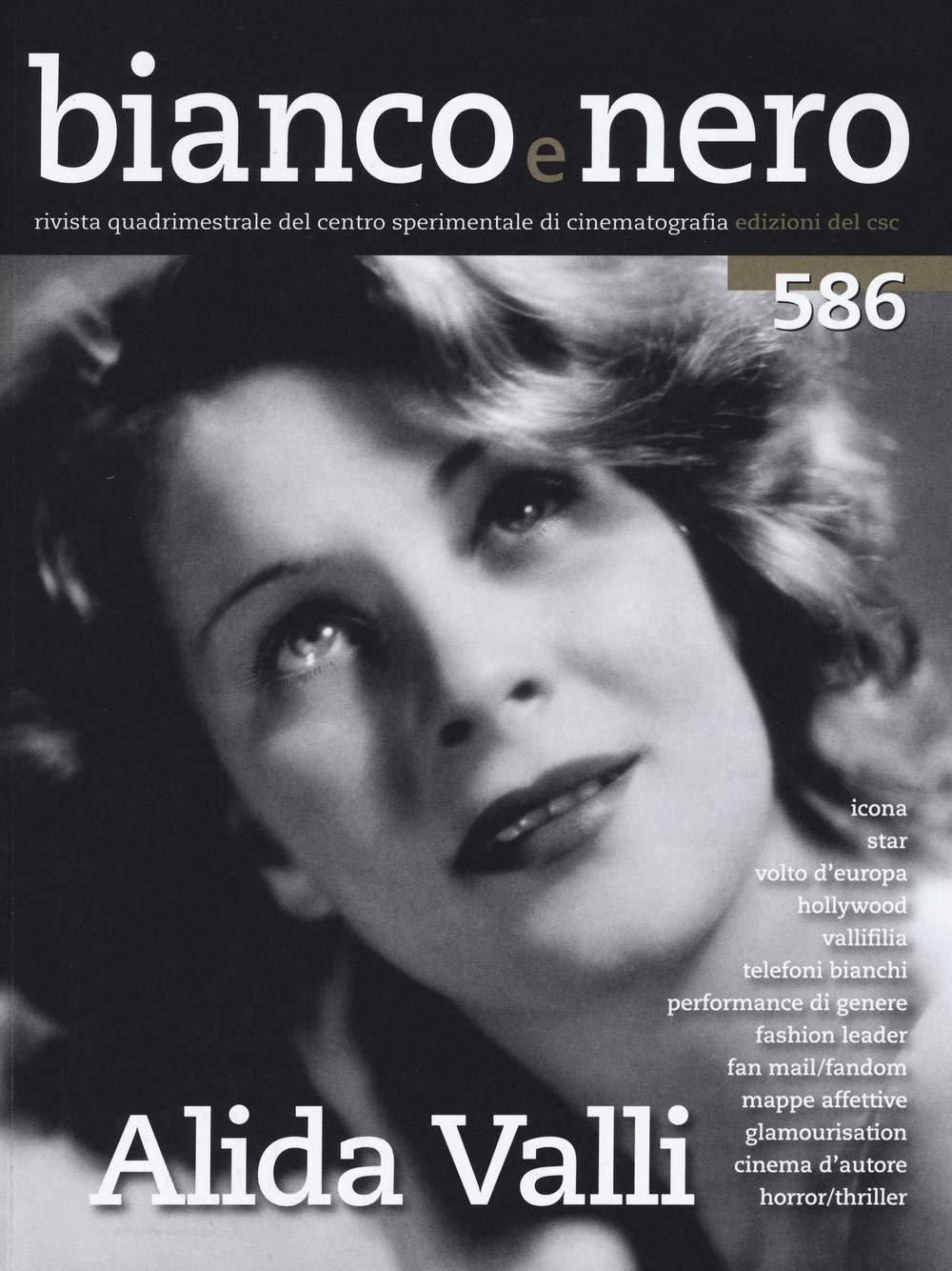 Bianco e nero. Alida Valli (2016) (Vol. 586)