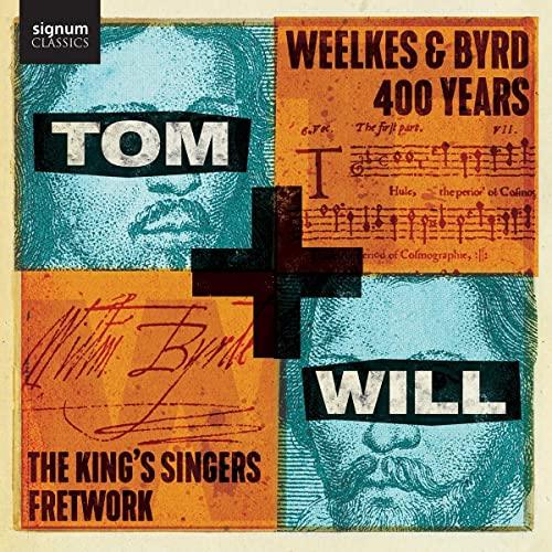 Tom & Will - Weelkes & Byrd: 400 Years