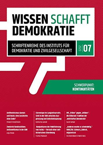 Wissen schafft Demokratie: Kontinuitäten (Wissen schafft Demokratie / Schriftenreihe des Instituts für Demokratie und Zivilgesellschaft)