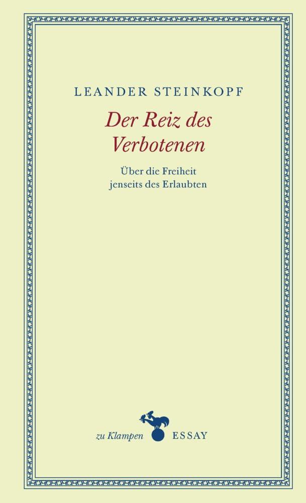 Der Reiz des Verbotenen: Über die Freiheit jenseits des Erlaubten