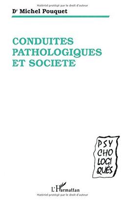 Conduites pathologiques et société