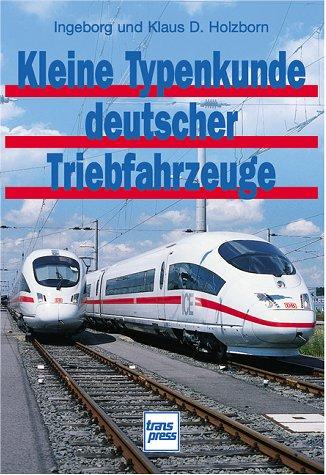 Kleine Typenkunde deutscher Triebfahrzeuge