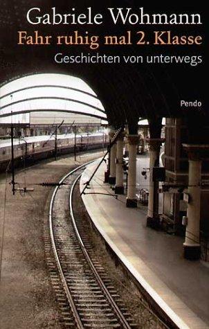 Fahr ruhig mal 2. Klasse: Geschichten von unterwegs