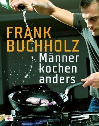 Männer kochen anders