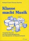 Klasse macht Musik: 12 leichte Kanons mit Percussionsbegleitung zum Musizieren im Klassenverband