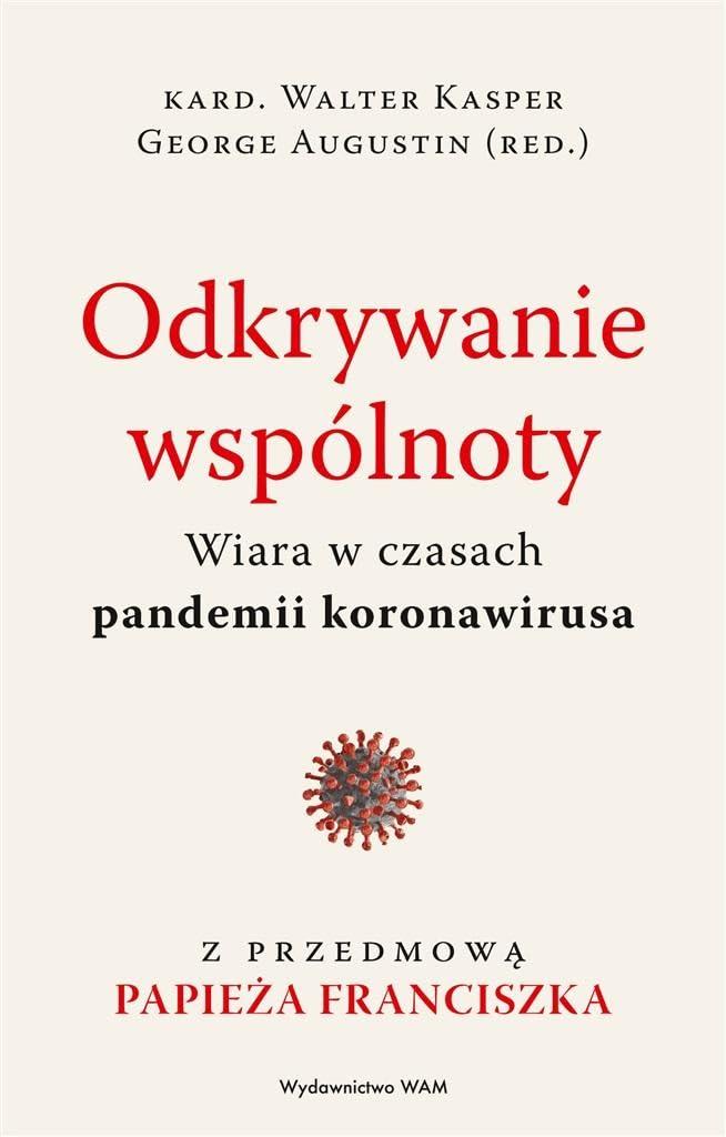 Odkrywanie wspólnoty: Wiara w czasach pandemii koronawirusa