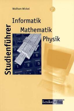 Studienführer, Informatik, Mathematik, Physik