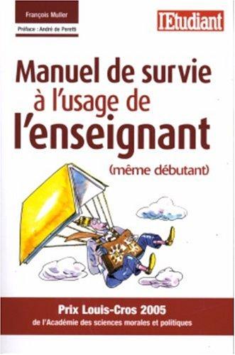 Manuel de survie à l'usage de l'enseignant (même débutant)