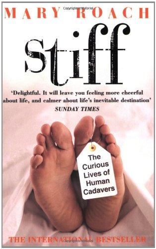 Stiff: The Curious Lives of Human Cadavers