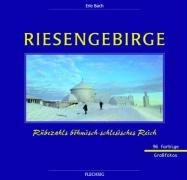 Das ganze Riesengebirge. Rübezahls böhmisch-schlesisches Reich