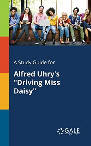 A Study Guide for Alfred Uhry's "Driving Miss Daisy"