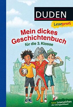 Leseprofi &#x2500; Mein dickes Geschichtenbuch für die 3. Klasse