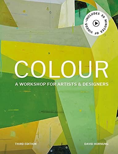 Colour Third Edition: A workshop for artists and designers