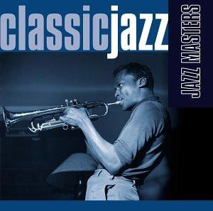 Classic Jazz:Jazz Masters