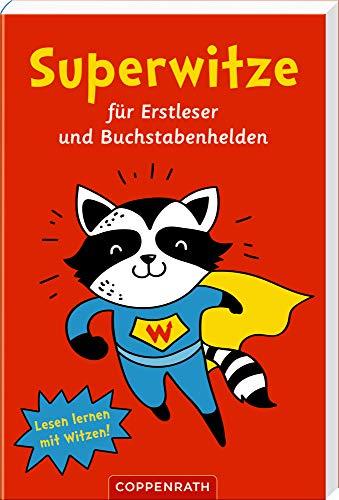 Superwitze für Erstleser und Buchstabenhelden: Lesen lernen mit Witzen!