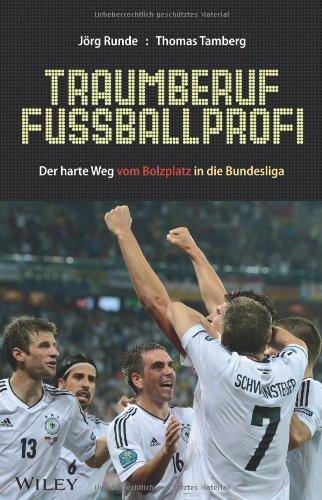 Traumberuf Fußballprofi: Der harte Weg vom Bolzplatz in die Bundesliga