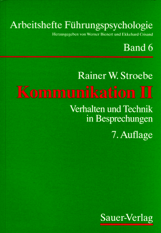 Kommunikation, Bd.2, Verhalten und Technik in Besprechungen