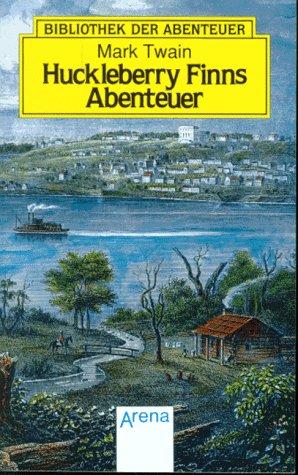 Arena Bibliothek der Abenteuer, Bd.9, Huckleberry Finns Abenteuer