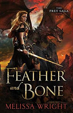 Feather and Bone (The Frey Saga, Band 6)