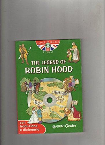 The legend of Robin Hood. Con traduzione e dizionario. Con CD Audio (Scuola d'inglese 2 livello)