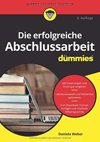 Die erfolgreiche Abschlussarbeit für Dummies