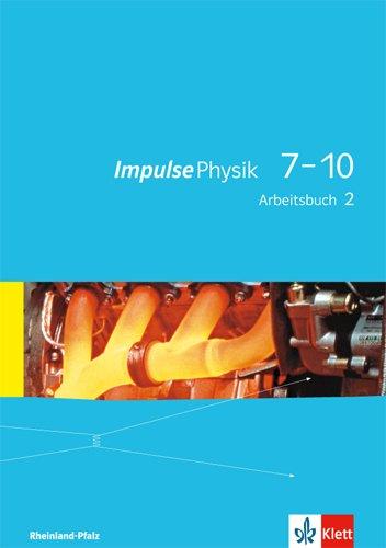 Impulse Physik 7-10 / Arbeitsbuch 2 (Klasse 8 oder 9): Ausgabe für Rheinland-Pfalz