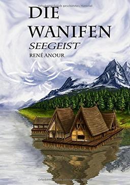 Die Wanifen: Seegeist