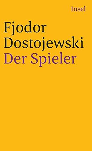 Der Spieler: Aus den Aufzeichnungen eines jungen Mannes. Aus dem Russischen von Hermann Röhl (insel taschenbuch)